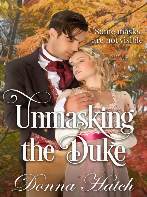 Title details for Unmasking the Duke by Donna Hatch - Wait list